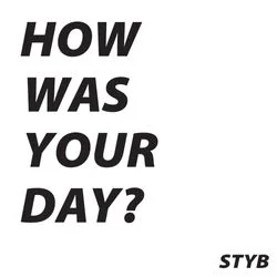 STYb - How was your day
