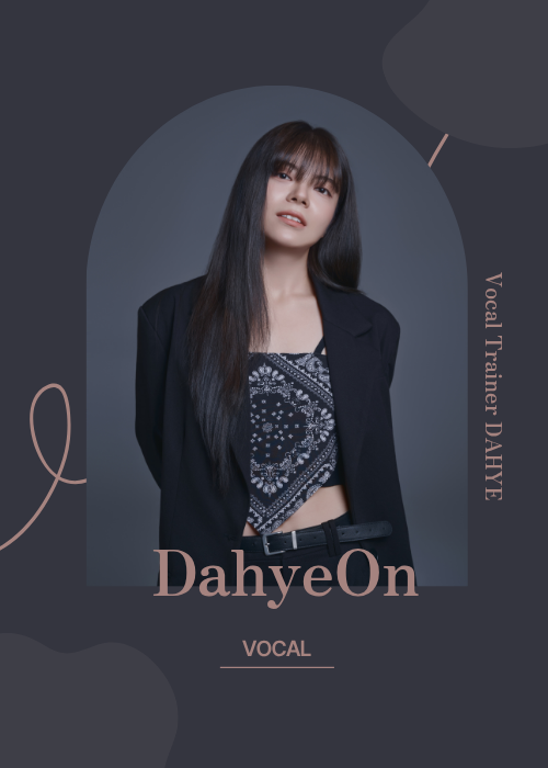 DahyeOn Vocal Studio 고수 프로필
